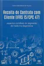 Receita De Contrato Com Cliente (ifrs 15/cpc 47): Aspectos Contábeis Do Segmento De Medicina Diagnóstica