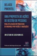 Uma Proposta De Ações De Gestão De Pessoas Para Utilização Em Processos De Mudança Por Fusões E Aquisições: Um Estudo De Caso Numa Ies