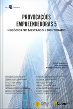 Provocações Empreendedoras 5: Negócios No Mestrado E Doutorado