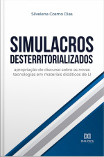 Simulacros Desterritorializados: Apropriação Do Discurso Sobre As Novas Tecnologias Em Materiais Didáticos De Li