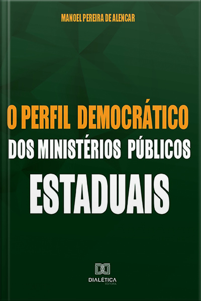 O Perfil Democrático Dos Ministérios Públicos Estaduais