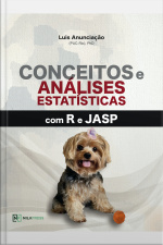 Conceitos E Análises Estatísticas Com R E Jasp