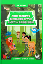 Aunt Wandas Memories Of The Amazon Rainforest