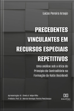 Precedentes Vinculantes Em Recursos Especiais Repetitivos: Uma Análise Sob A Ótica Do Princípio Do Contraditório Na Formação Da Ratio Decidendi