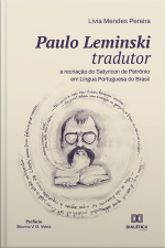 Paulo Leminski Tradutor: A Recriação Do Satyricon De Petrônio Em Língua Portuguesa Do Brasil