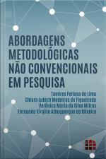 Abordagens Metodológicas Não Convencionais Em Pesquisa