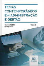 Temas Contemporâneos Em Administração E Gestão: Volume 1