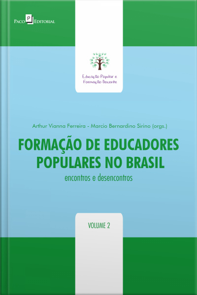Formação De Educadores Populares No Brasil: Encontros E Desencontros Ii