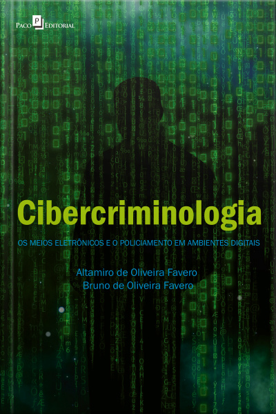 Cibercriminologia: Os Meios Eletrônicos E O Policiamento Em Ambientes Digitais