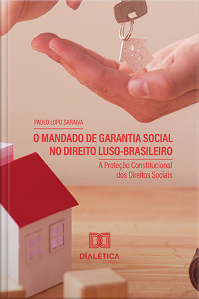 O Mandado De Garantia Social No Direito Luso-brasileiro: A Proteção Constitucional Dos Direitos Sociais