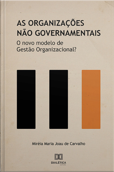 As Organizações Não Governamentais: O Novo Modelo De Gestão Organizacional?
