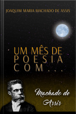 Um Mês De Poesia Com Machado De Assis
