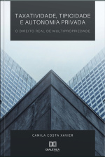 Taxatividade, Tipicidade E Autonomia Privada: O Direito Real De Multipropriedade