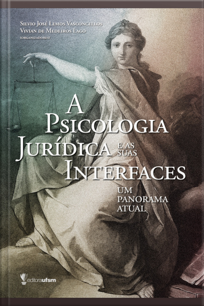 A Psicologia Jurídica E As Suas Interfaces: Um Panorama Atual