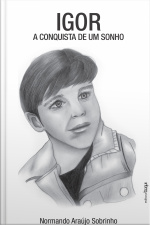 Igor, A Conquista De Um Sonho