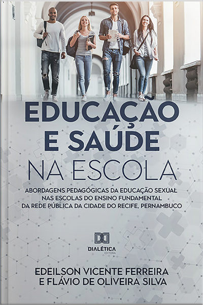 Educação E Saúde Na Escola: Abordagens Pedagógicas Da Educação Sexual Nas Escolas Do Ensino Fundamental Da Rede Pública Da Cidade Do Recife, Pernambuco