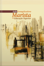Ação Evangelizadora Marista Na Educação Superior