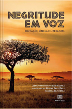 Negritude Em Voz: Educação, Língua E Literatura