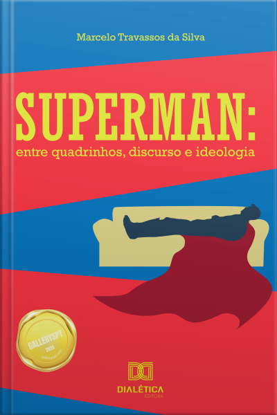 Superman: Entre Quadrinhos, Discurso E Ideologia