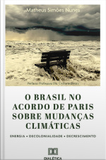 O Brasil No Acordo De Paris Sobre Mudanças Climáticas: Energia • Decolonialidade • Decrescimento