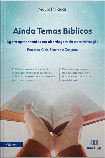 Ainda Temas Bíblicos: Agora Apresentados Em Abordagem Da Administração: Processo, Ciclo, Sistema E Conjunto