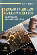O Backlash E A Legitimação Democrática Do Judiciário: Análise Exemplificada Pela Prisão Em Segunda Instância