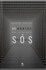 Os Mortos Não Estão Mais Sós