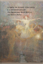 A Arte De Eliseu Visconti E A Modernidade Na Primeira República