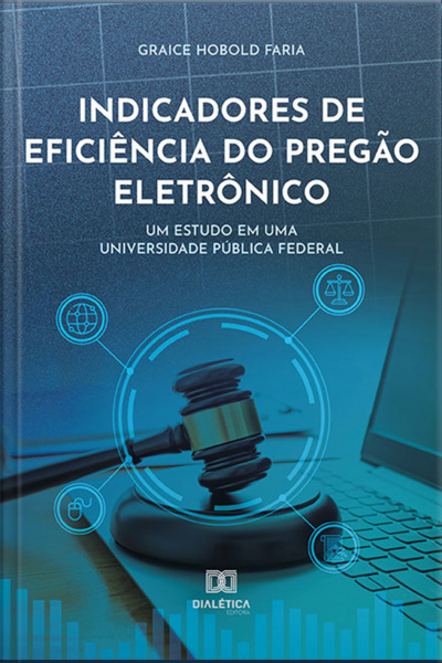 Indicadores De Eficiência Do Pregão Eletrônico: Um Estudo Em Uma Universidade Pública Federal