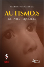 Autismo.s: Olhares E Questões