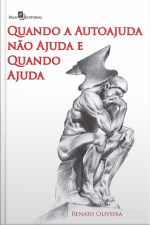 Quando A Autoajuda Não Ajuda E Quando Ajuda