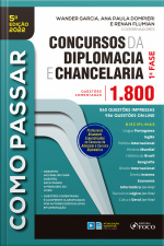 Concursos Da Diplomacia E Chancelaria: 1ª Fase - 1.800 Questões Comentadas