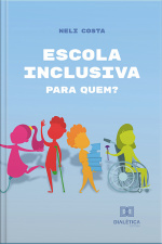 Escola Inclusiva: Para Quem?