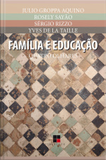 Família E Educação: Quatro Olhares