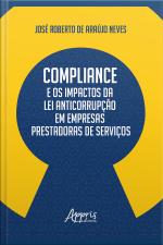 Compliance E Os Impactos Da Lei Anticorrupção Em Empresas Prestadoras De Serviços