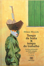 Tempo Da Festa X Tempo Do Trabalho: Carnavalização Na Belle Époque Tropical