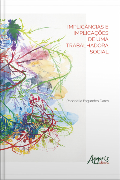 Implicâncias E Implicações De Uma Trabalhadora Social