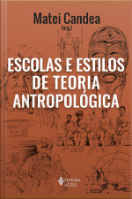Escolas E Estilos De Teoria Antropológica