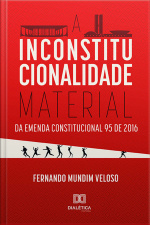 A Inconstitucionalidade Material Da Emenda Constitucional 95 De 2016