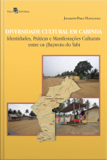 Diversidade Cultural Em Cabinda: Identidades, Práticas E Manifestações Culturais Entre Os (ba)woio Do Yabi