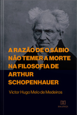 A Razão De O Sábio Não Temer A Morte Na Filosofia De Arthur Schopenhauer