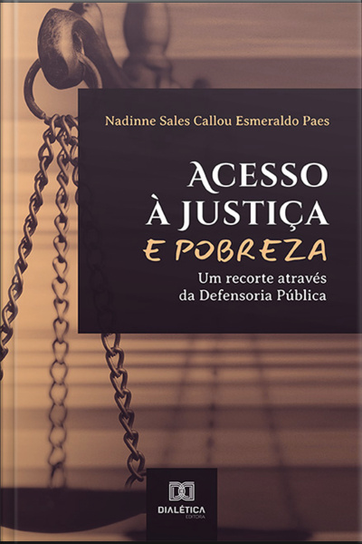 Acesso À Justiça E Pobreza: Um Recorte Através Da Defensoria Pública