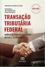 Transação Tributária Federal: Análise De Impacto Legislativo Da Lei N. 13.988/2020