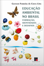 Educação Ambiental No Brasil: Formação, Identidades E Desafios