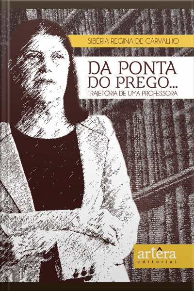 Da Ponta Do Prego... Trajetória De Uma Professora