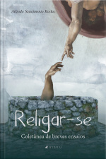 Religar-se: Coletânea De Breves Ensaios