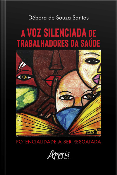 A Voz Silenciada De Trabalhadores Da Saúde: Potencialidade A Ser Resgatada