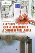 Da Advocacia Frente Ao Branqueamento De Capitais Na União Europeia: Conflito Entre Deveres De Sigilo E De Compliance