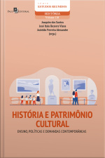História E Patrimônio Cultural: Ensino, Políticas E Demandas Contemporâneas