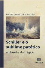 Schiller E O Sublime Patético: A Filosofia Do Trágico